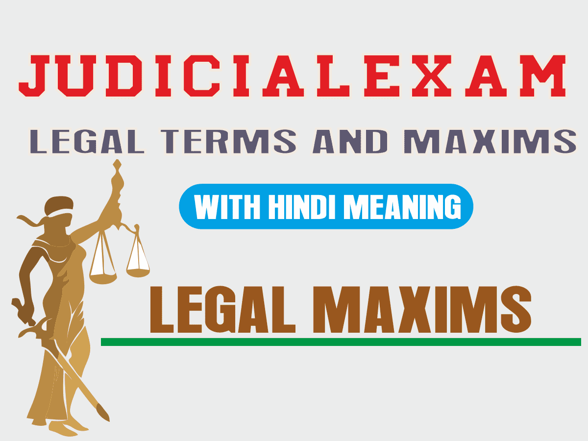 Important Legal Terms and Maxims with Hindi Meaning for Judiciary Exams